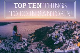 Top 10 things to do in Santorini